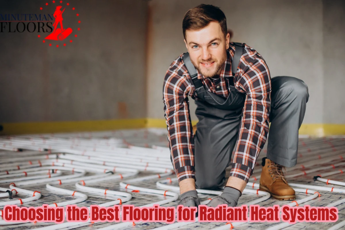 Choosing the Best Flooring for Radiant Heat Systems