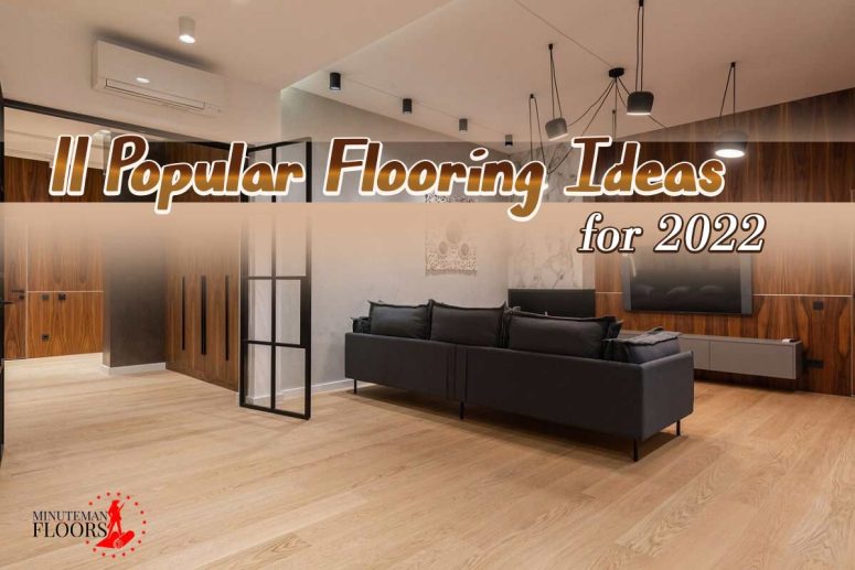 Popular Flooring Ideas in 2022