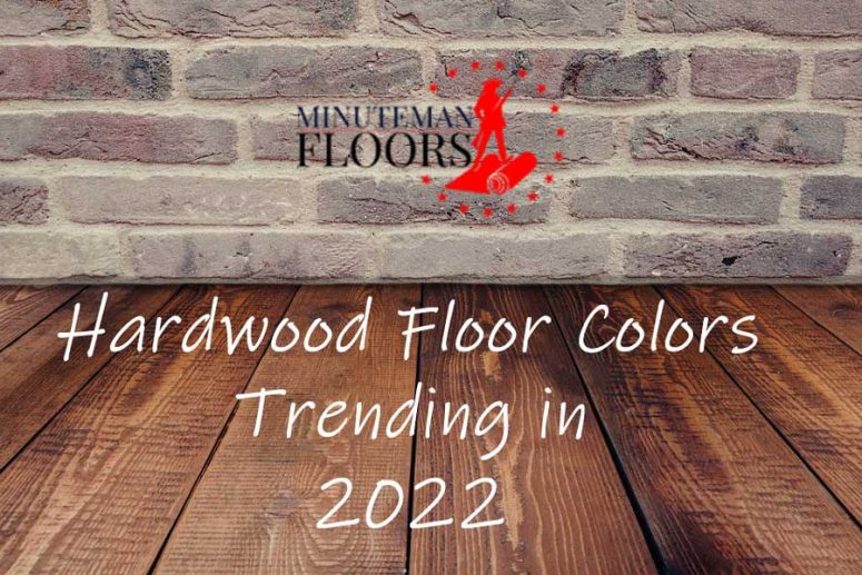 Hardwood Floor Colors Trending in 2022