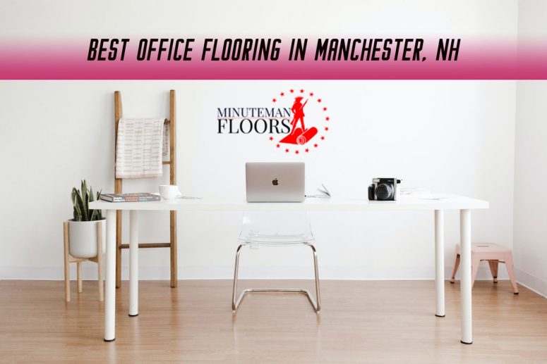 Best Office Flooring in Manchester, NH