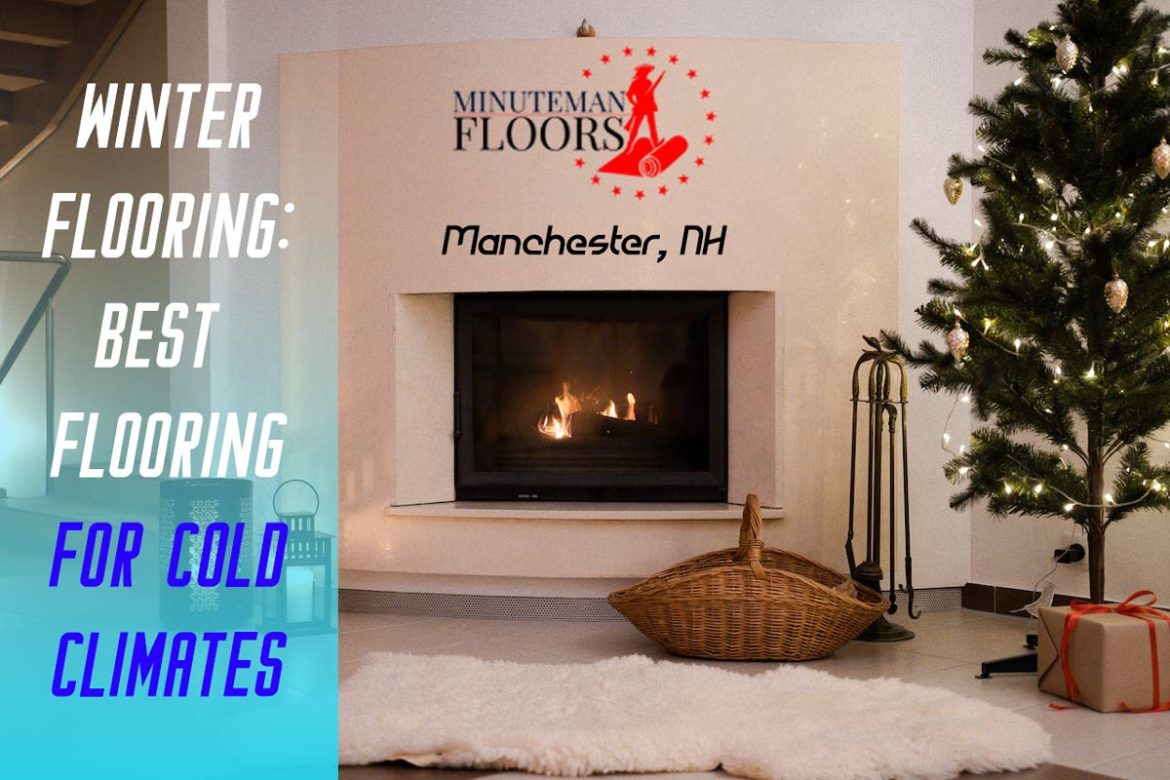Winter Flooring for Cold Climates in Manchester, NH