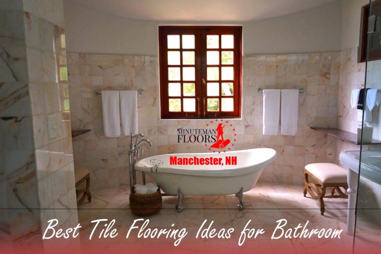 Tile Flooring Ideas for Bathrooms in Manchester, NH