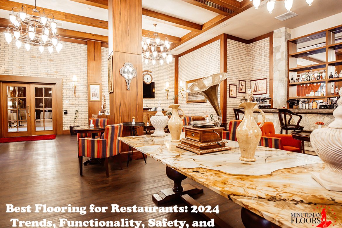 Best Flooring for Restaurants: 2024 Trends, Functionality, Safety, and Aesthetics